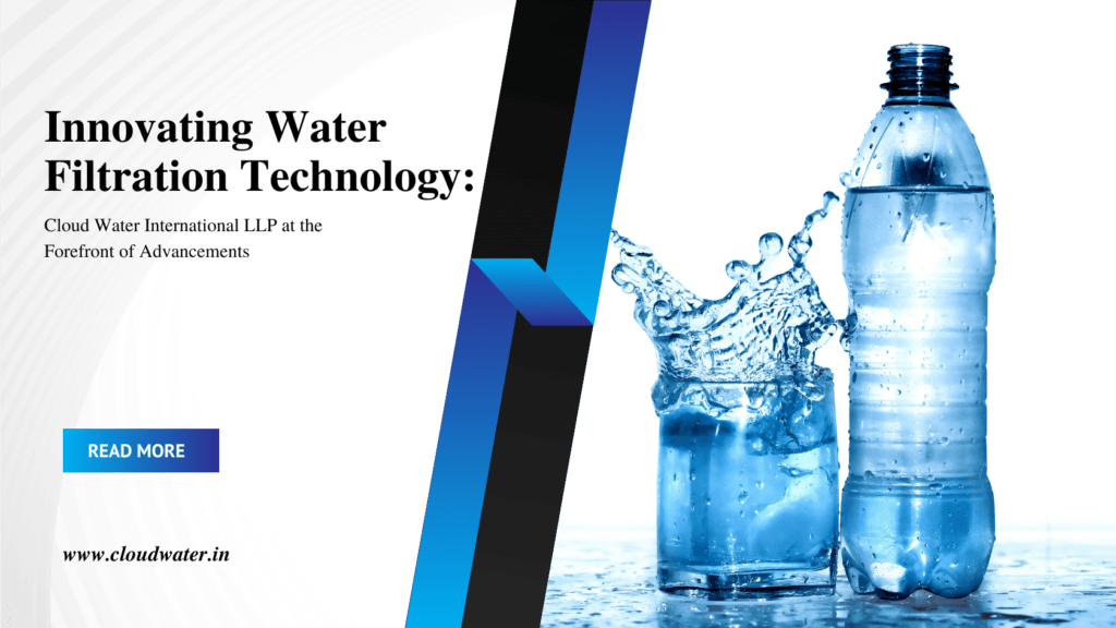Innovating Water Filtration Technology: Forefront of Advancements